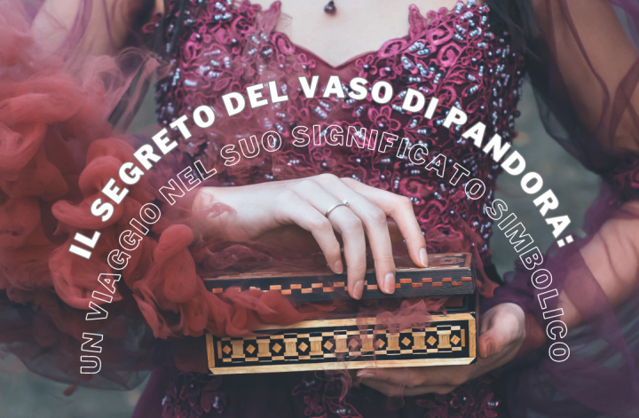 IL SEGRETO DEL VASO DI PANDORA